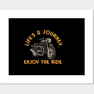 Life is a journey, enjoy the ride Posters and Art